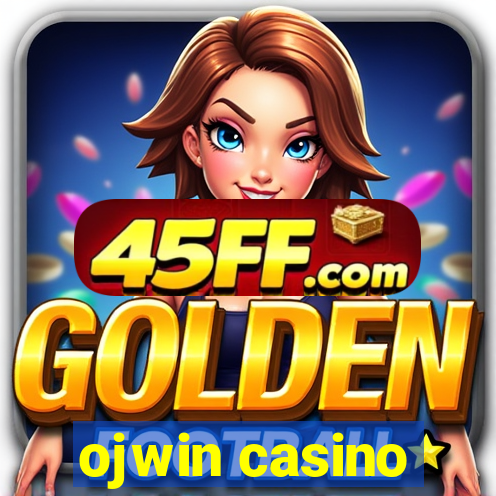 ojwin casino